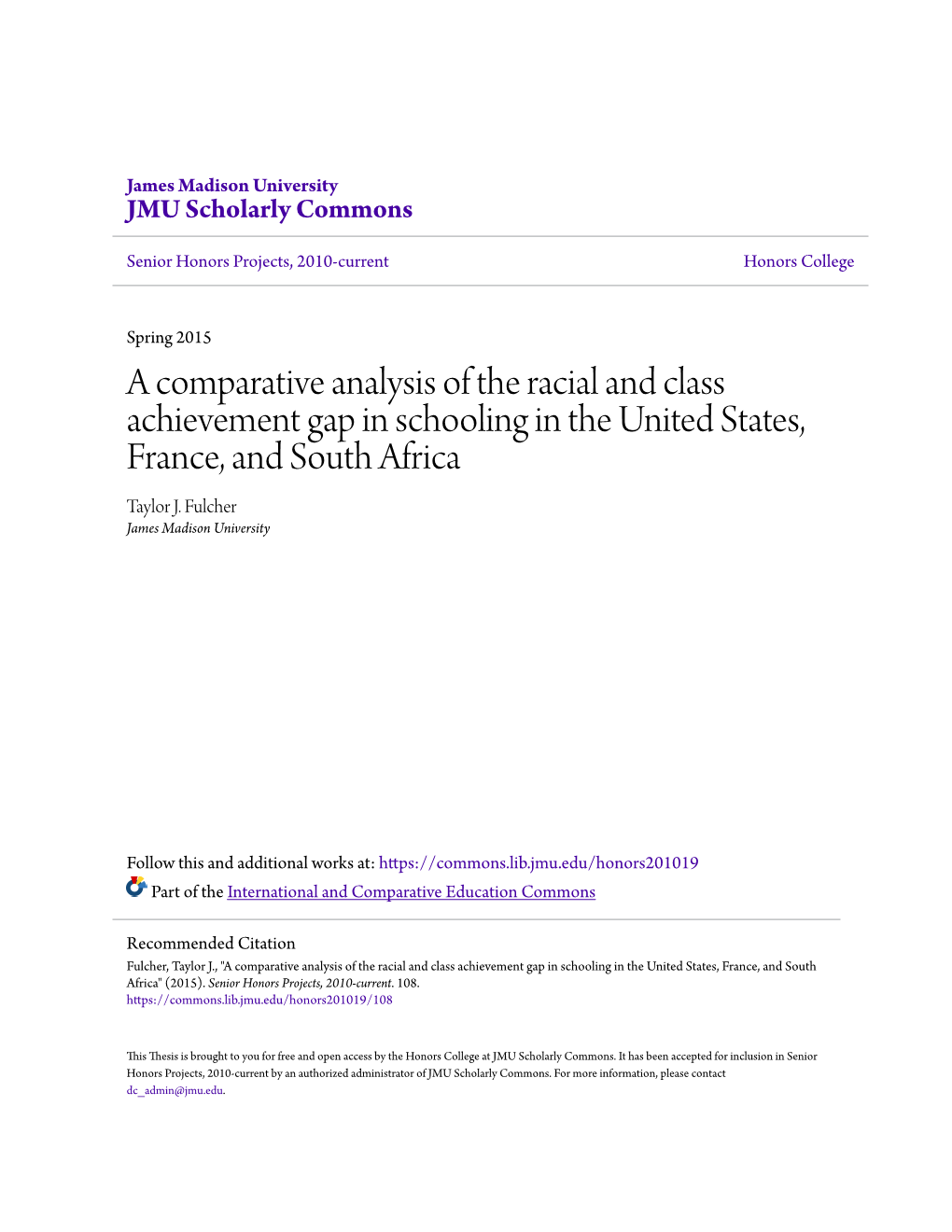 A Comparative Analysis of the Racial and Class Achievement Gap in Schooling in the United States, France, and South Africa Taylor J