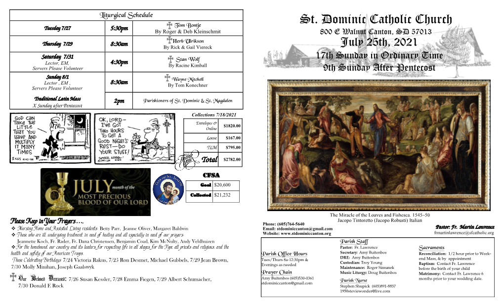 St. Dominic Catholic Church Tuesday 7/27 5:30Pm Tom Bontje by Roger & Deb Kleinschmit 800 E Walnut Canton, SD 57013