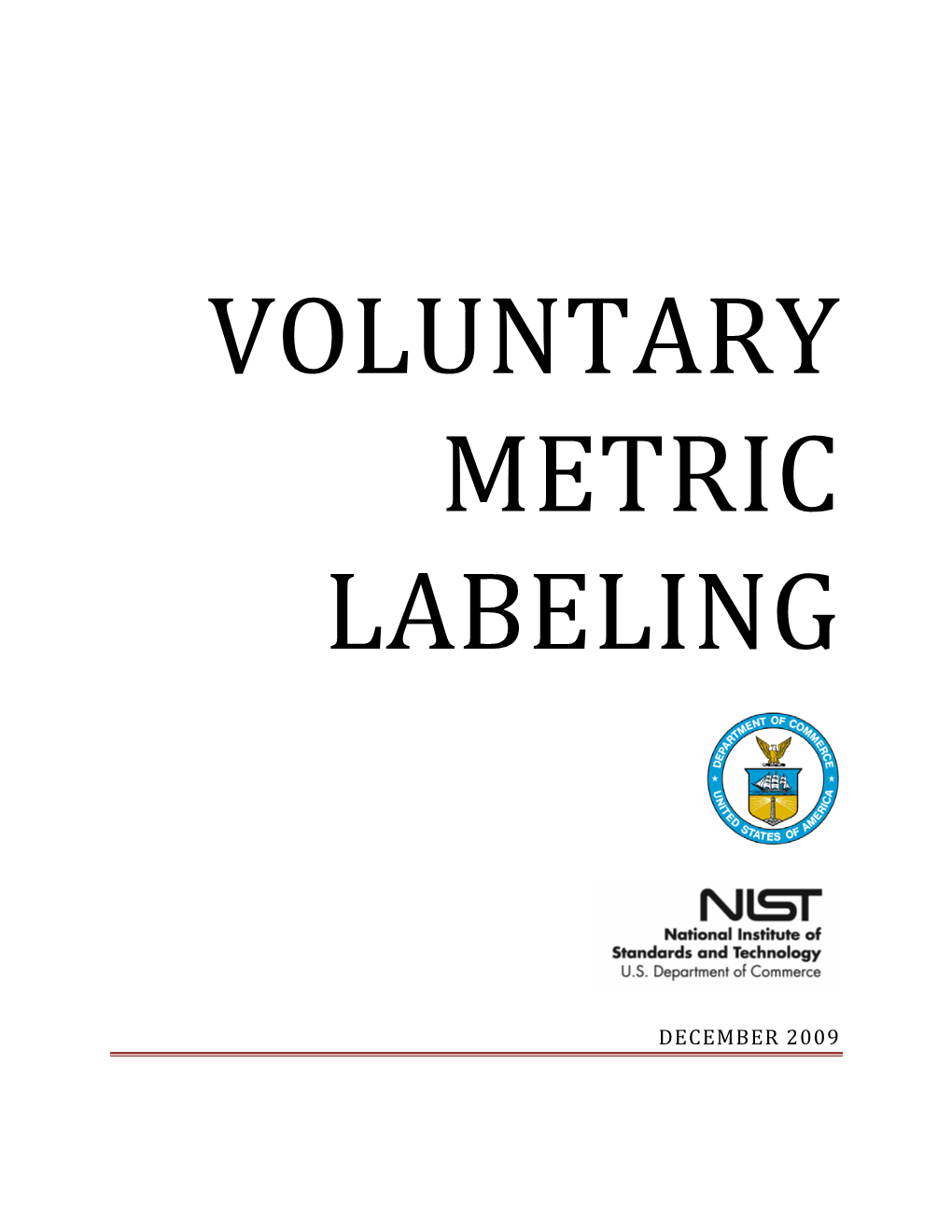 Voluntary Metric Labeling Will Be Implemented: Concerns and Benefits