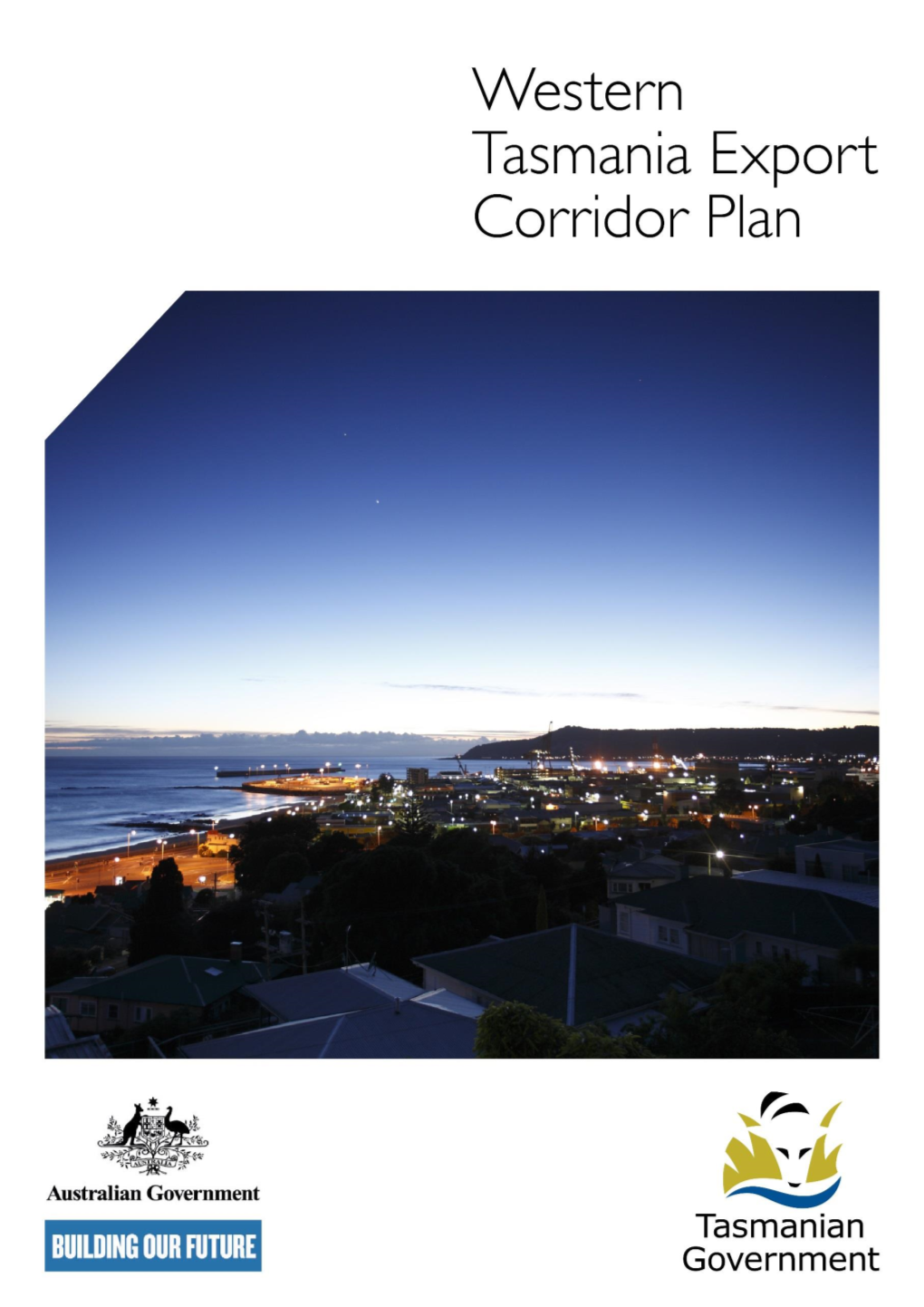 Western Tasmania Export Corridor Plan 2017 1 Copyright Notice and Disclaimer