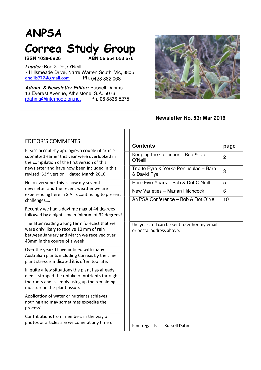 ANPSA Correa Study Group ISSN 1039-6926 ABN 56 654 053 676 Leader: Bob & Dot O’Neill 7 Hillsmeade Drive, Narre Warren South, Vic, 3805 Oneills777@Gmail.Com Ph