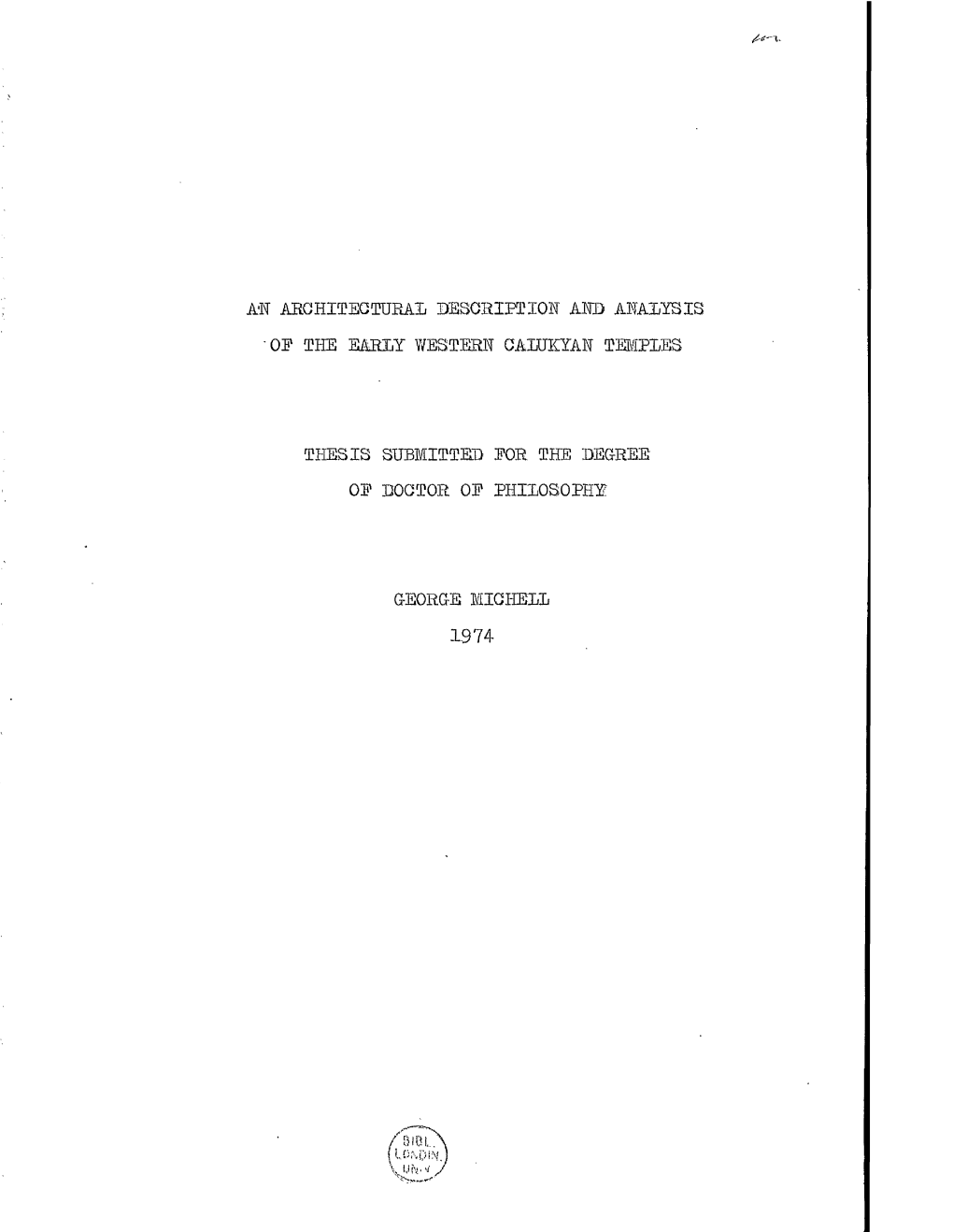 An Architectural Description and Analysis of the Early Western Caluioan Temples Thesis Submitted Por the Degree Op Doctor Op