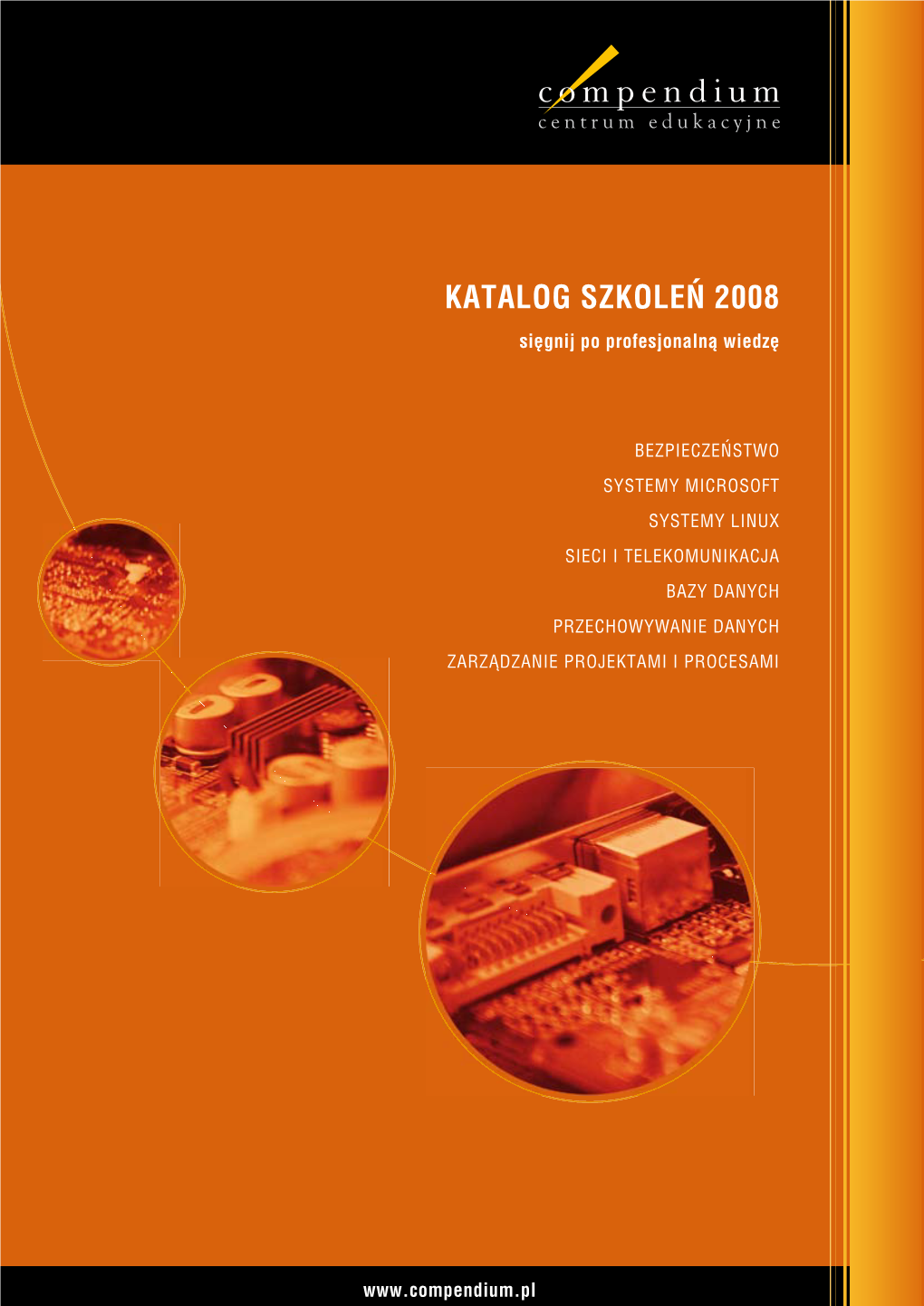 KATALOG SZKOLEN 2008 Siêgnij Po Profesjonaln¹ Wiedzê