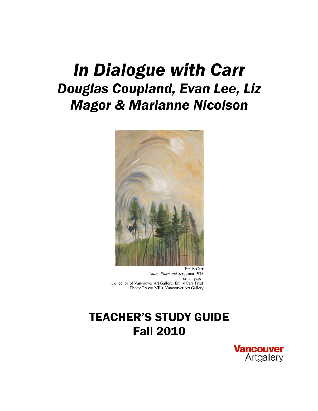 In Dialogue with Carr Douglas Coupland, Evan Lee, Liz Magor & Marianne Nicolson