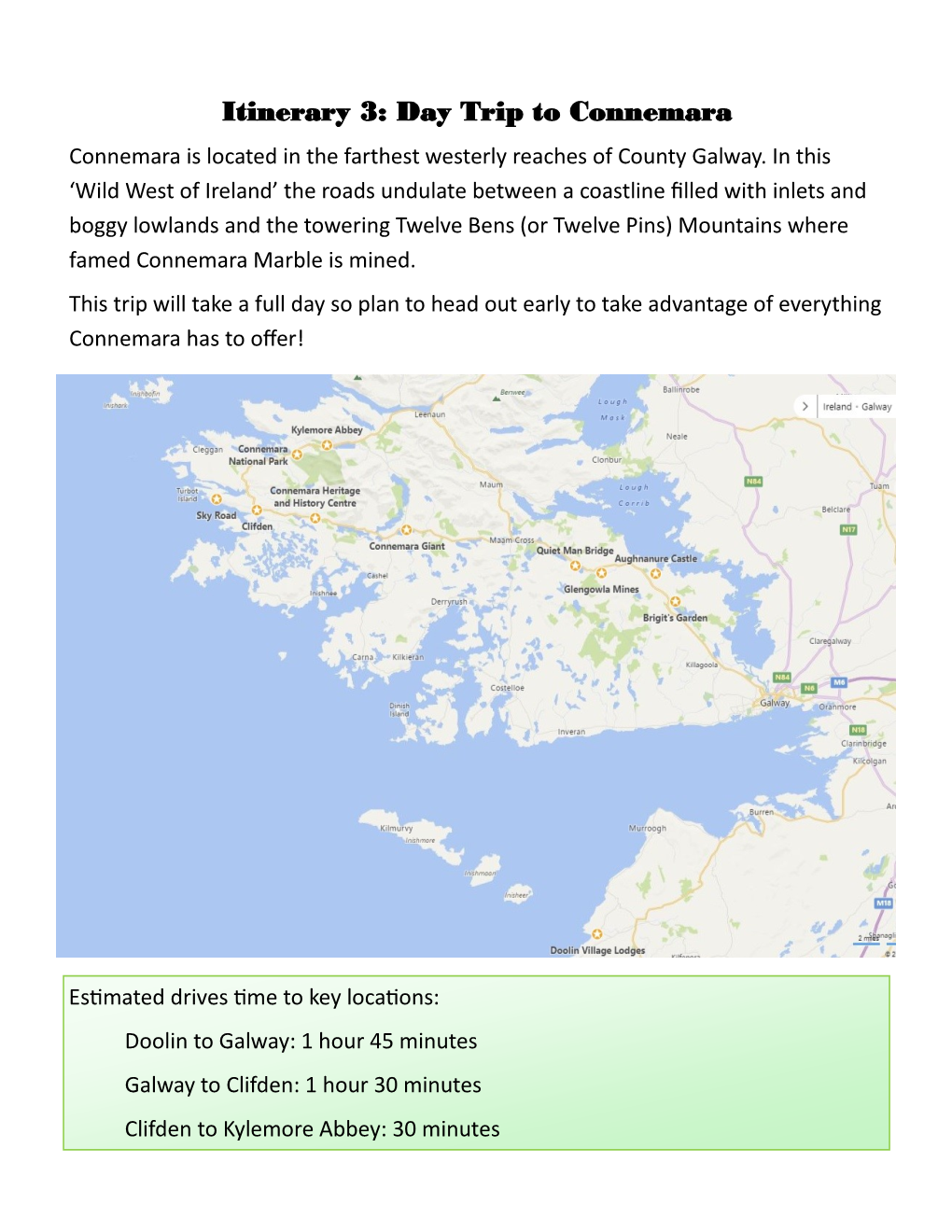 Itinerary 3: Day Trip to Connemara Connemara Is Located in the Farthest Westerly Reaches of County Galway