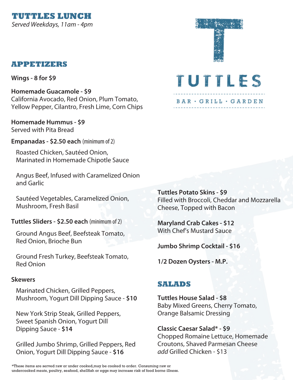 TUTTLES LUNCH Served Weekdays, 11Am - 4Pm