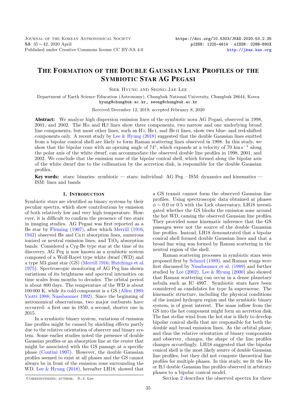 The Formation of the Double Gaussian Line Profiles Of