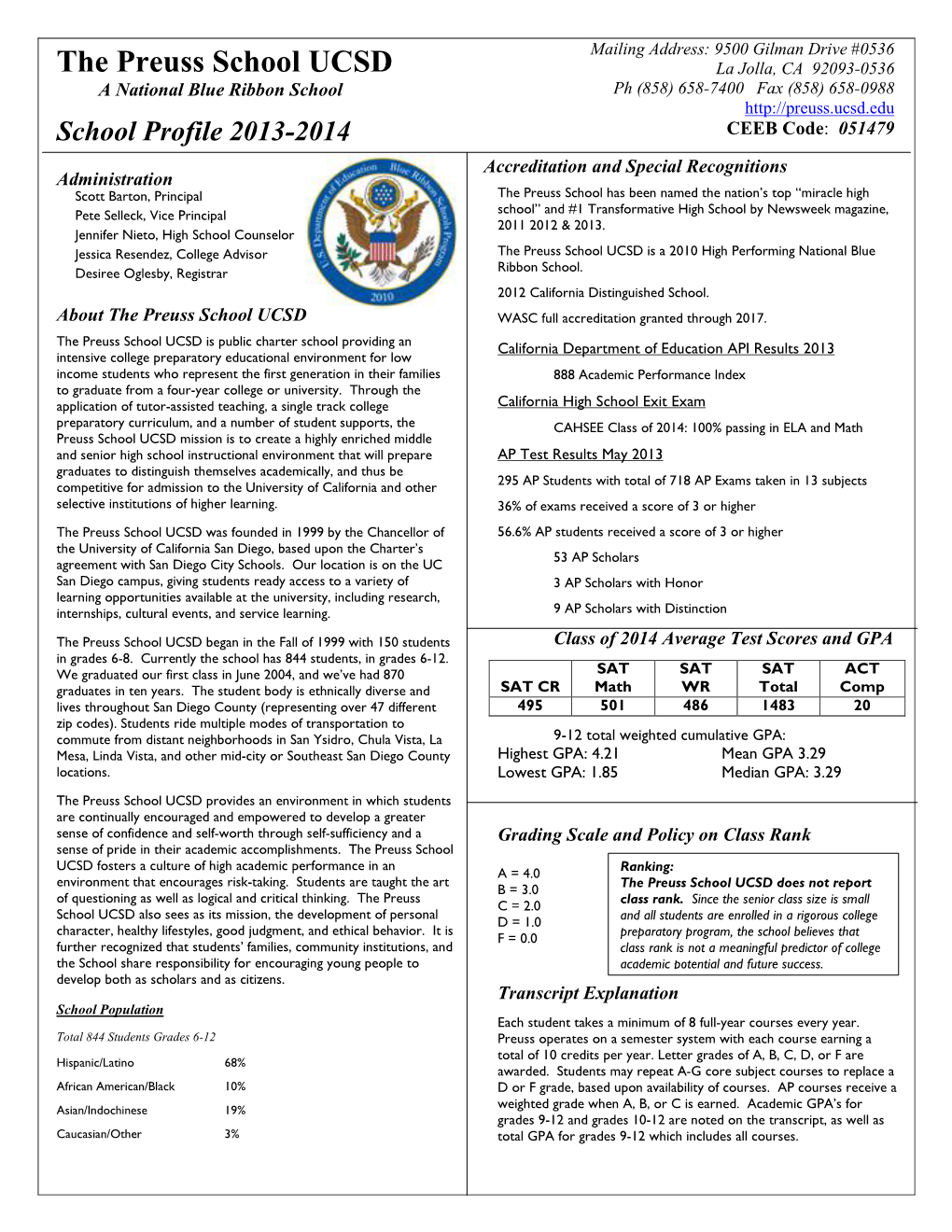 The Preuss School UCSD La Jolla, CA 92093-0536 a National Blue Ribbon School Ph (858) 658-7400 Fax (858) 658-0988 CEEB Code: 051479