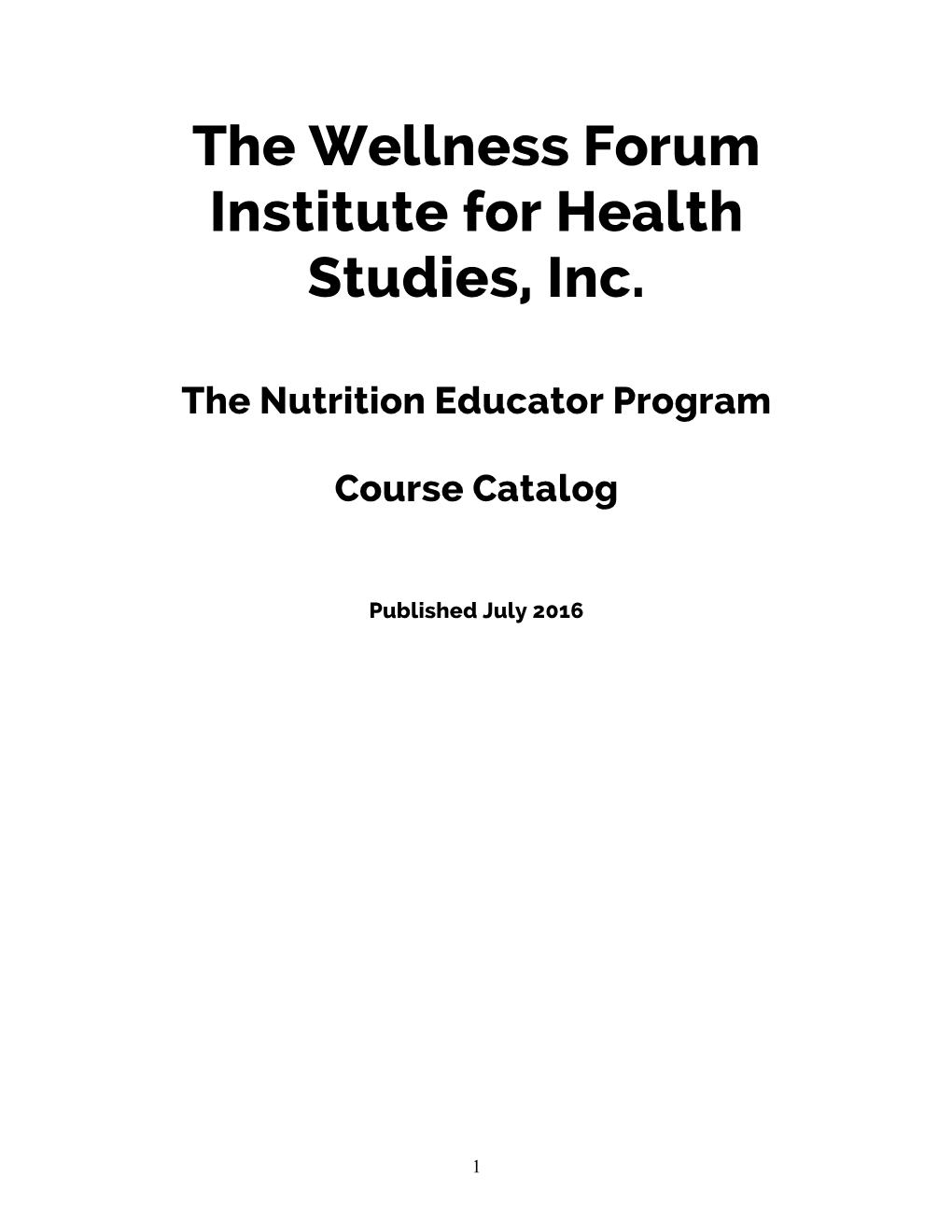 The Wellness Forum Institute for Health Studies, Inc