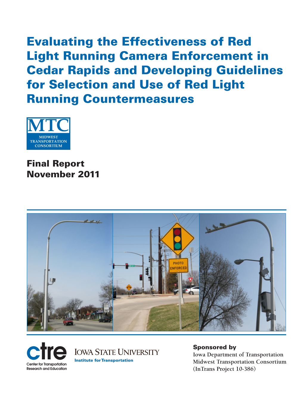 Evaluating the Effectiveness of Red Light Running Camera Enforcement in Cedar Rapids and Developing Guidelines for Selection