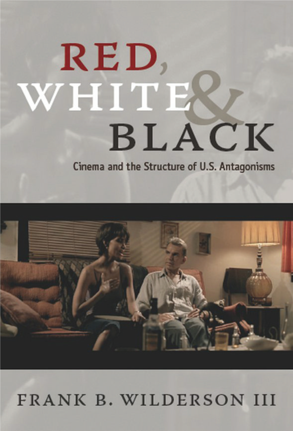 Wilderson-III-Red-White-Black-Cinema-And-The-Structure-Of-U.S.-Antagonisms.Pdf