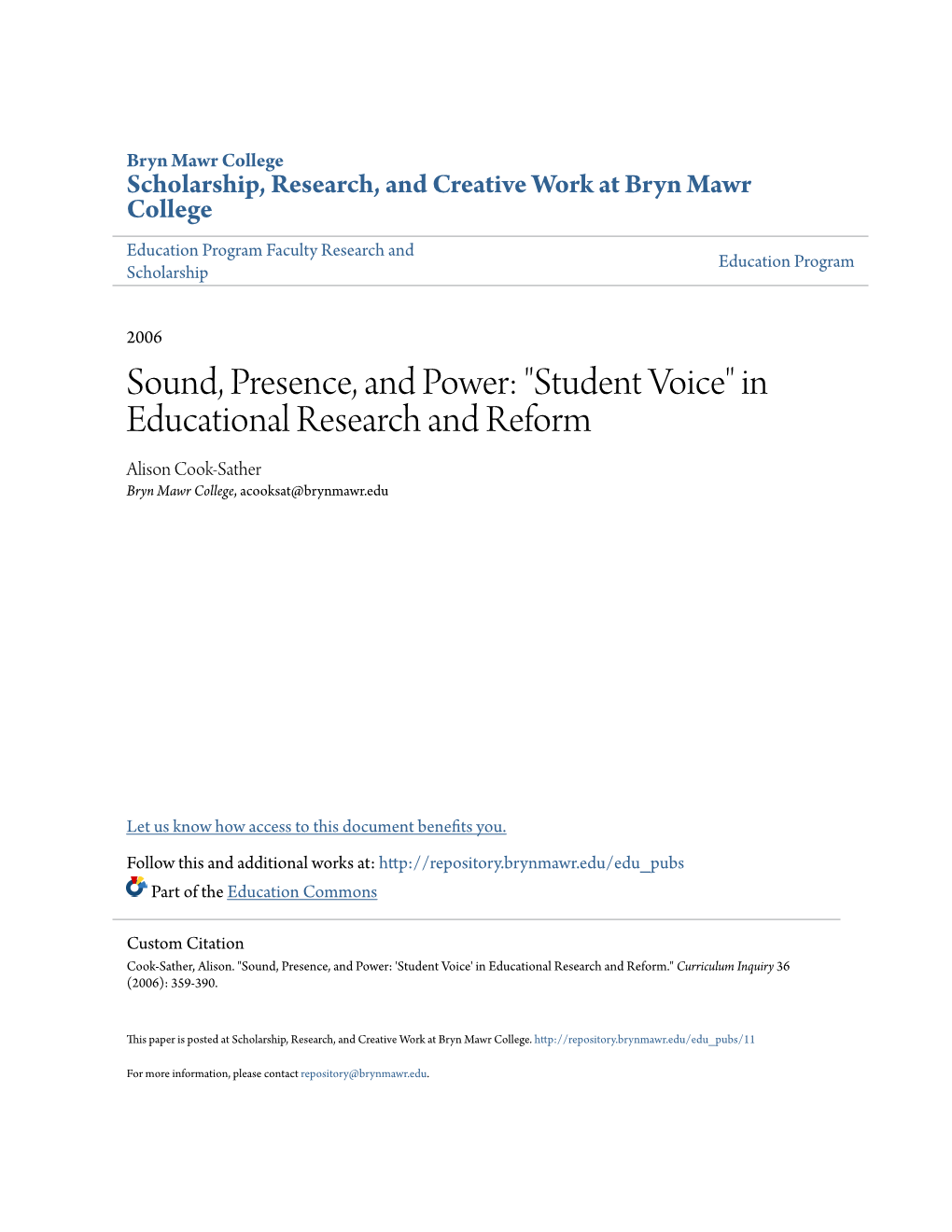 Student Voice" in Educational Research and Reform Alison Cook-Sather Bryn Mawr College, Acooksat@Brynmawr.Edu