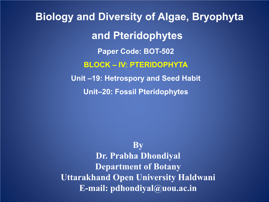 Heterospory and Seed Habit Heterospory Is a Phenomenon in Which Two Kinds of Spores Are Borne by the Same Plant