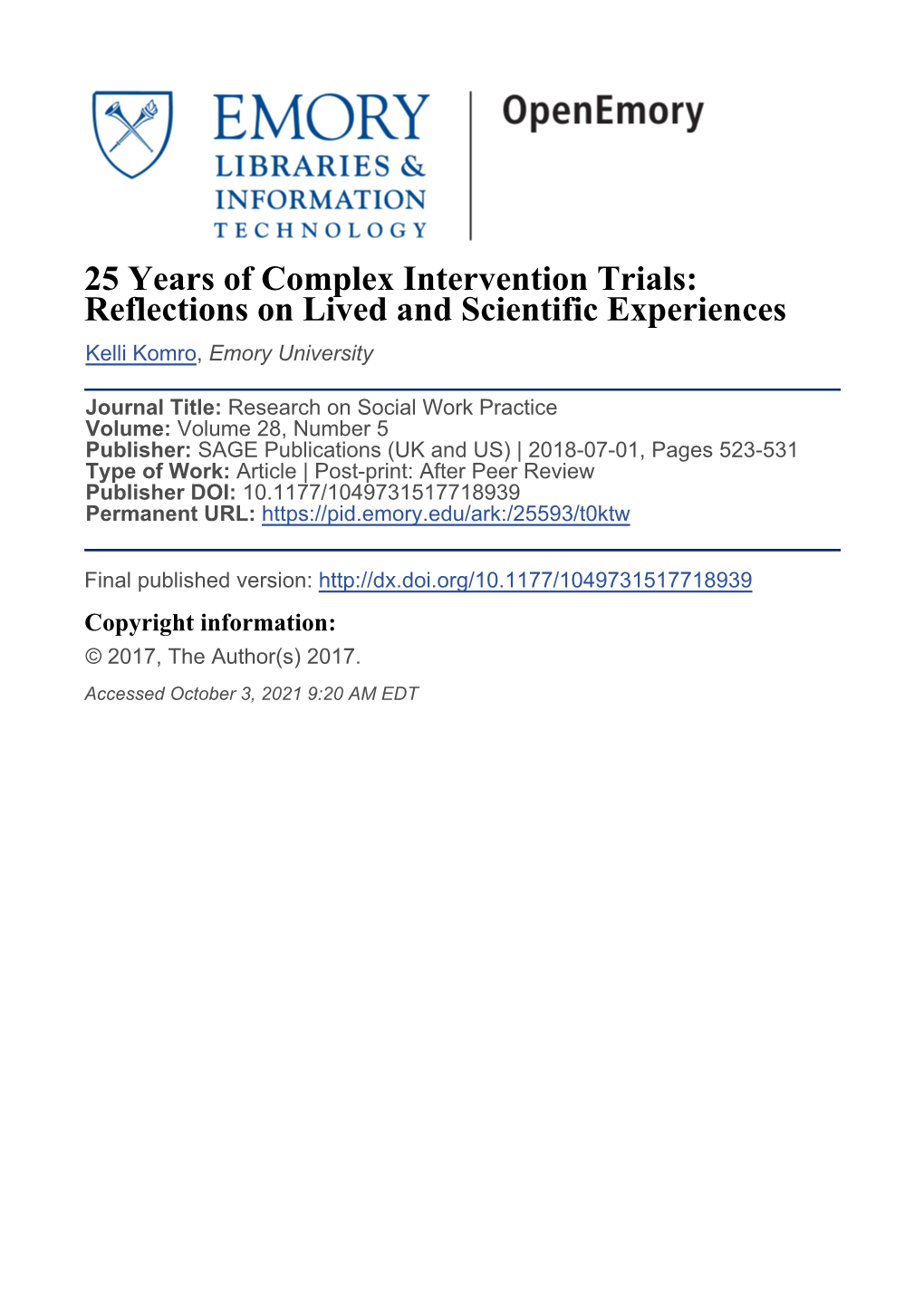 25 Years of Complex Intervention Trials: Reflections on Lived and Scientific Experiences Kelli Komro, Emory University