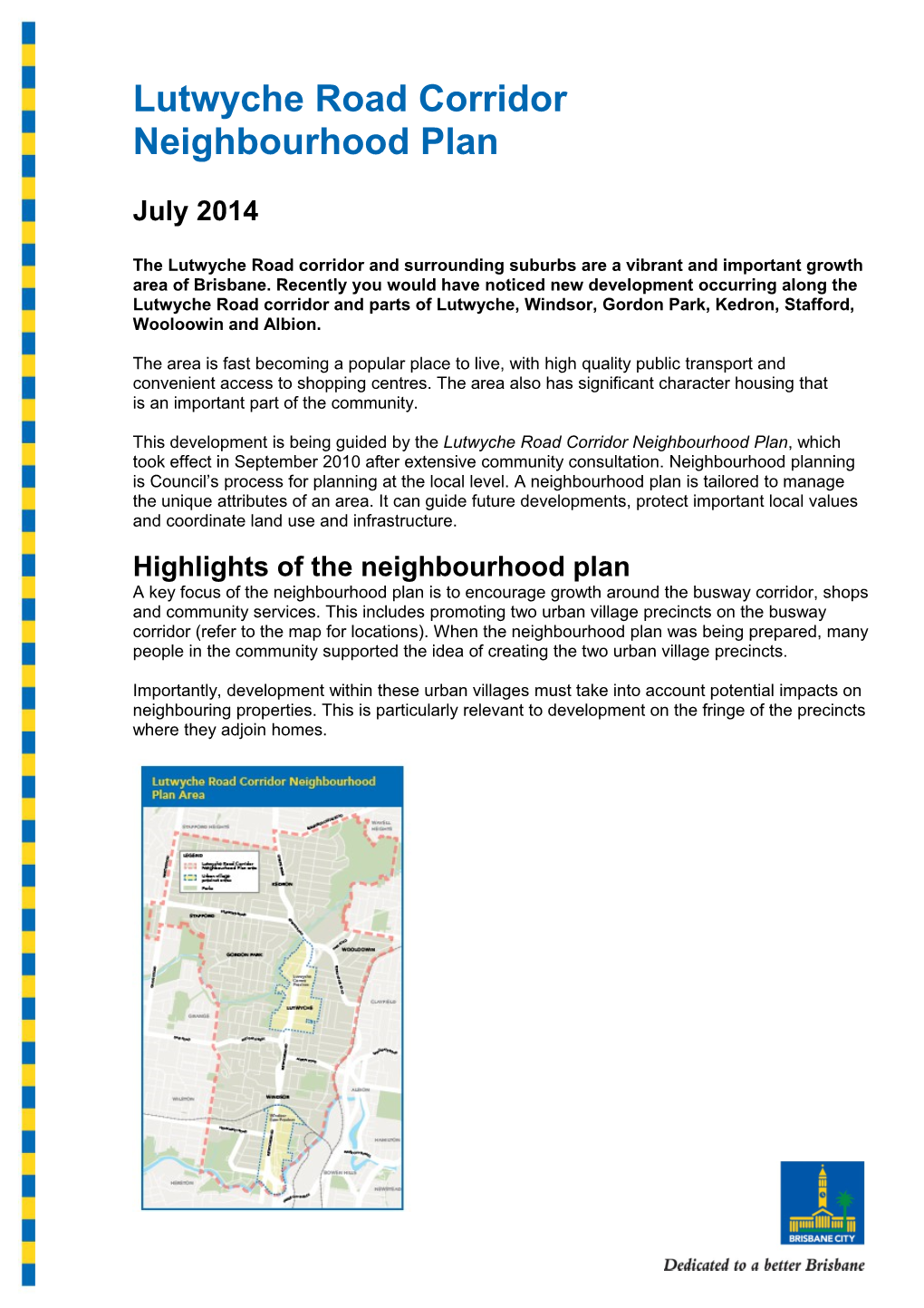 Lutwyche Road Corridor Neighbourhood Plan Newsletter July 2014