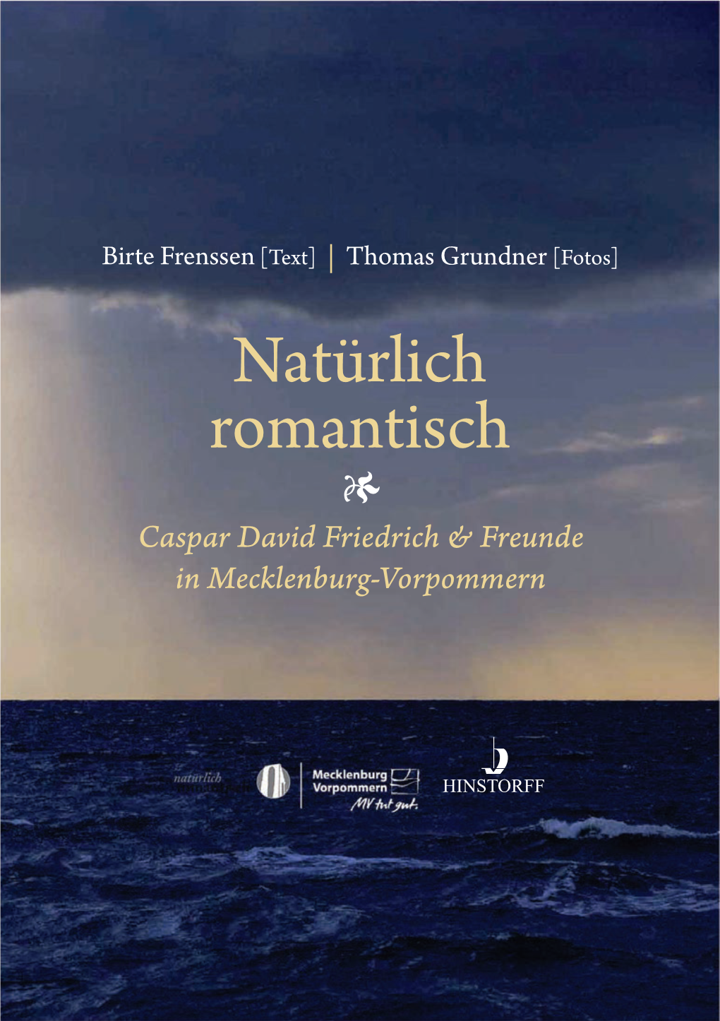 Natürlich Romantisch ! Caspar David Friedrich & Freunde in Mecklenburg-Vorpommern