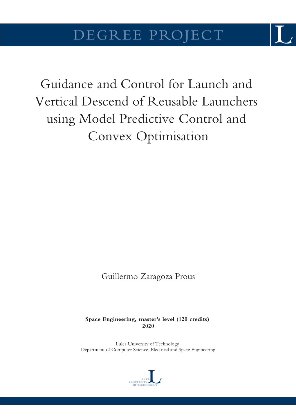 Guidance and Control for Launch and Vertical Descend of Reusable Launchers Using Model Predictive Control and Convex Optimisation