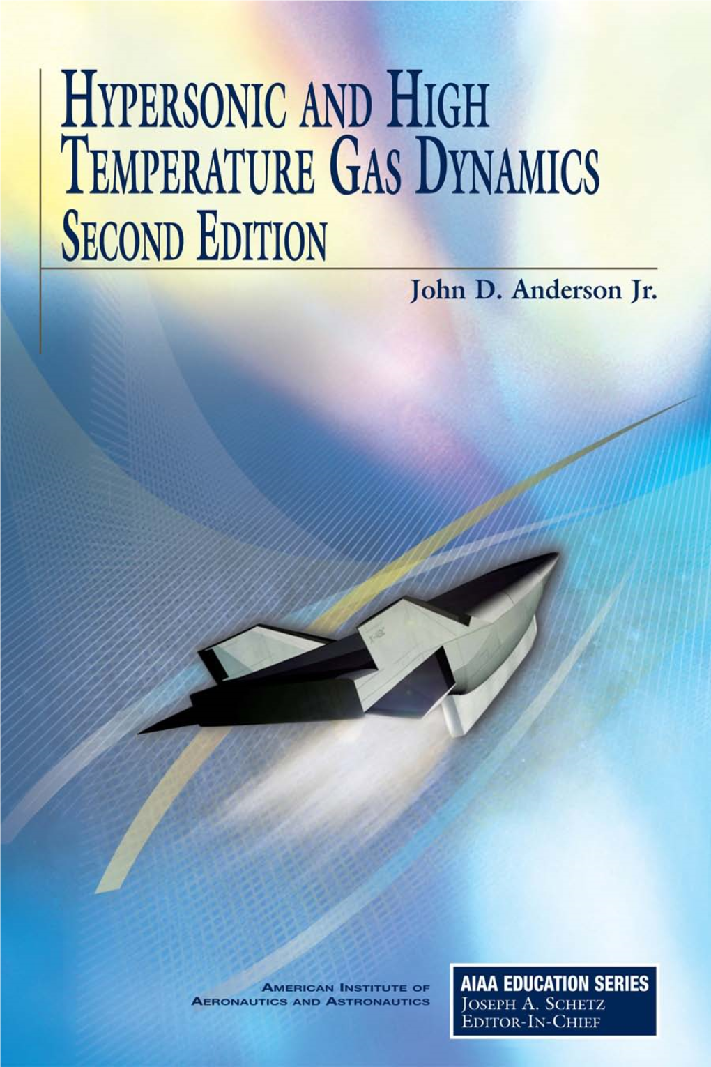 Hypersonic and High-Temperature Gas Dynamics Second Edition This Page Intentionally Left Blank Hypersonic and High-Temperature Gas Dynamics Second Edition