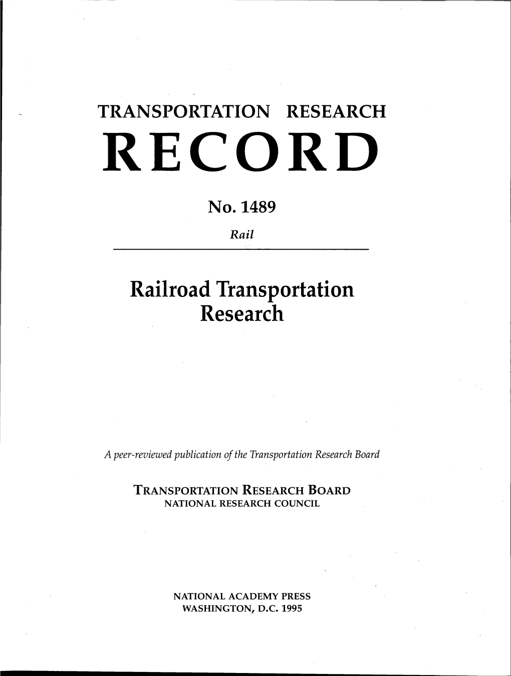 Transportation Research Record No. 1489, Railroad Transportation Research