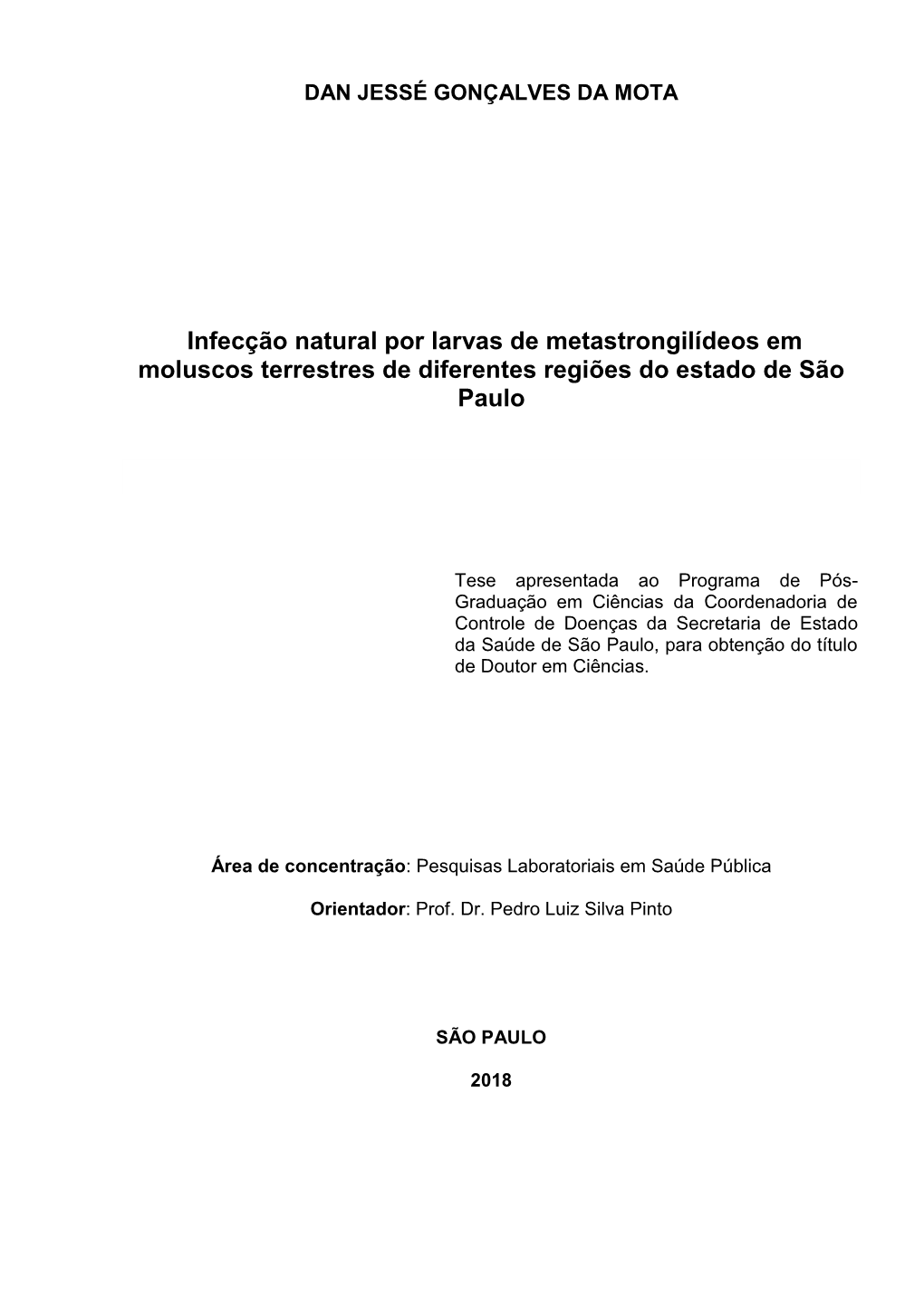 Infecção Natural Por Larvas De Metastrongilídeos Em Moluscos Terrestres De Diferentes Regiões Do Estado De São Paulo