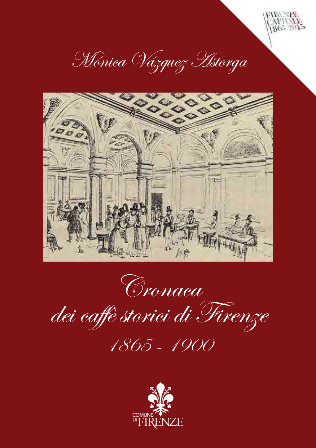 Cronaca Dei Caffè Storici Di Firenze 1865-1900