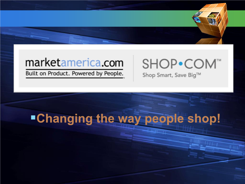 Changing the Way People Shop! Our Mission for Your Portal