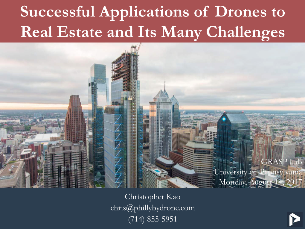 Successful Applications of Drones to Real Estate and Its Many Challenges