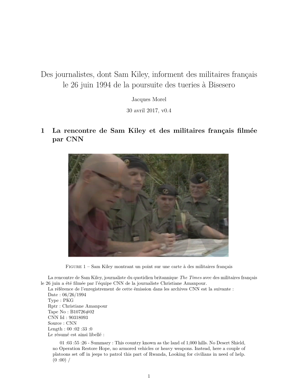 Des Journalistes, Dont Sam Kiley, Informent Des Militaires Français Le 26 Juin 1994 De La Poursuite Des Tueries À Bisesero