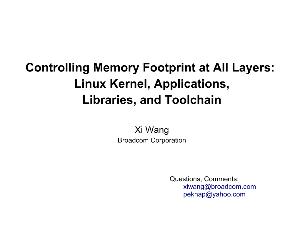 Controlling Memory Footprint at All Layers: Linux Kernel, Applications, Libraries, and Toolchain