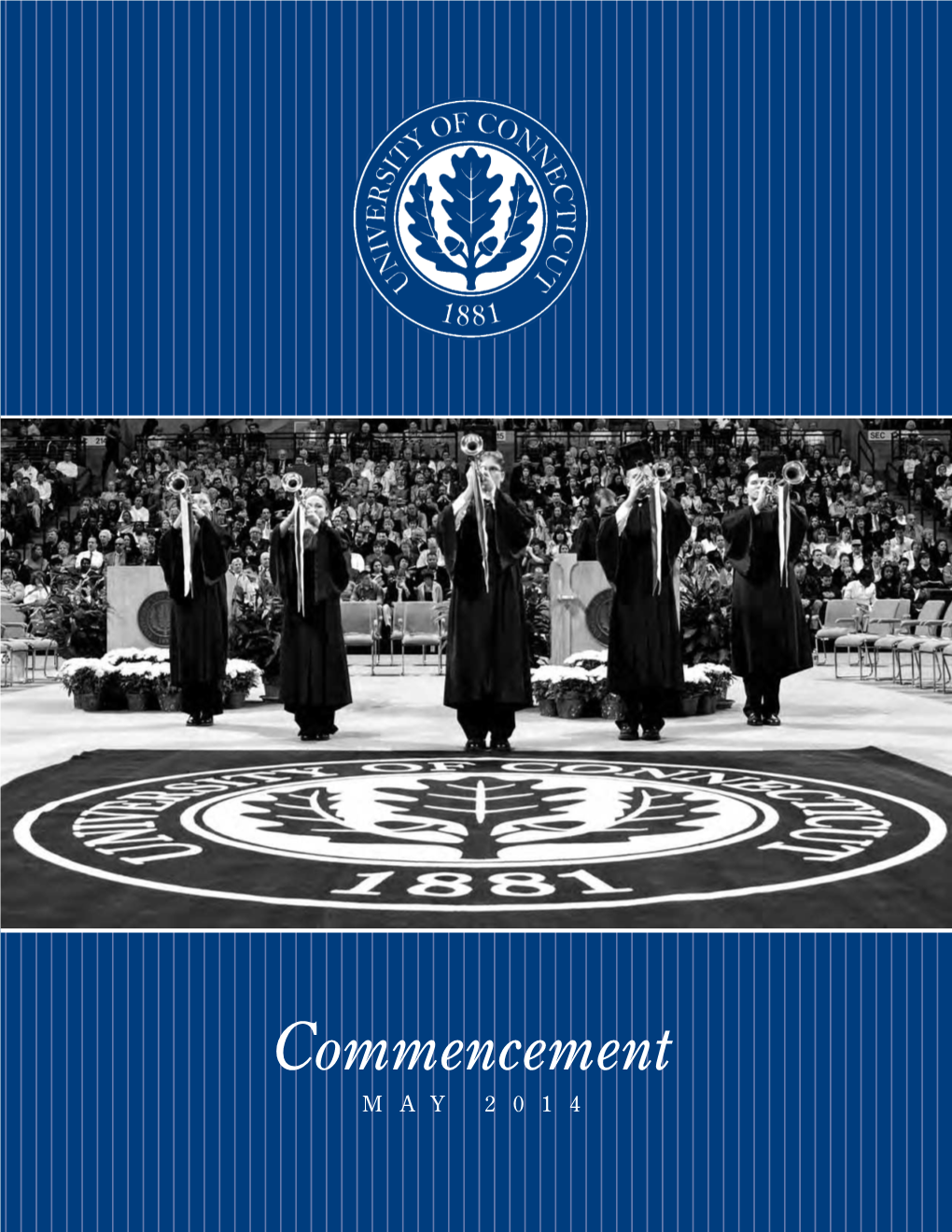 Commencement MAY 2014 WELCOME from the PRESIDENT