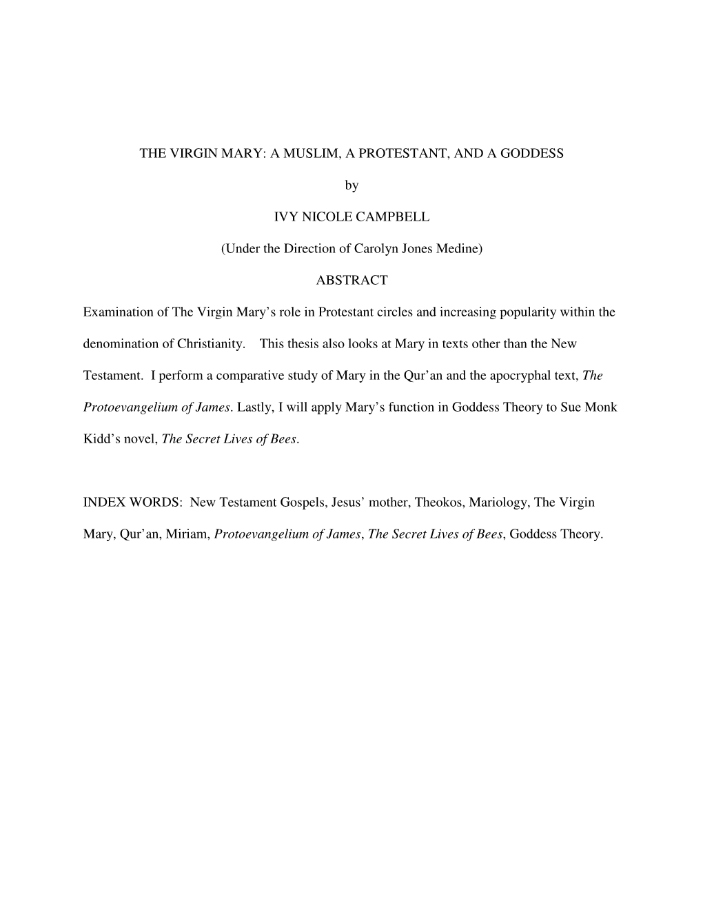 THE VIRGIN MARY: a MUSLIM, a PROTESTANT, and a GODDESS by IVY NICOLE CAMPBELL (Under the Direction of Carolyn Jones Medine) ABST