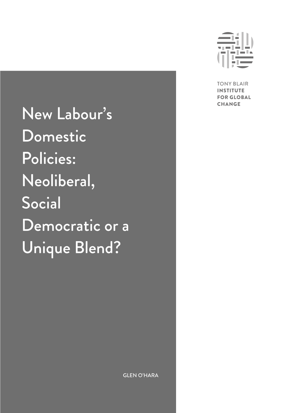 New Labour's Domestic Policies: Neoliberal, Social Democratic Or a Unique Blend? | Institute for Global Change