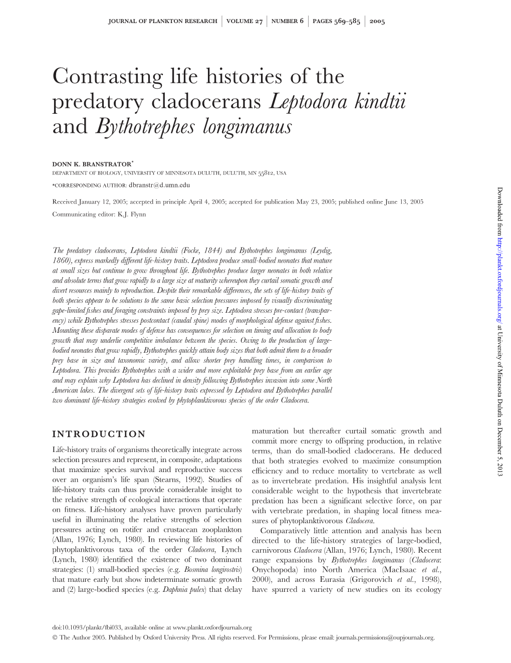 Contrasting Life Histories of the Predatory Cladocerans Leptodora Kindtii and Bythotrephes Longimanus