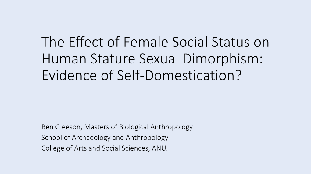 The Effect of Female Social Status on Human Stature Sexual Dimorphism: Evidence of Self-Domestication?