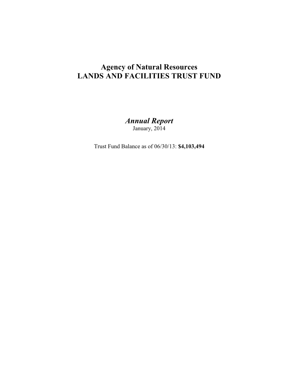 2014 Annual Report on the Lands and Facilities Trust Fund Represents the Twelfth Such Report