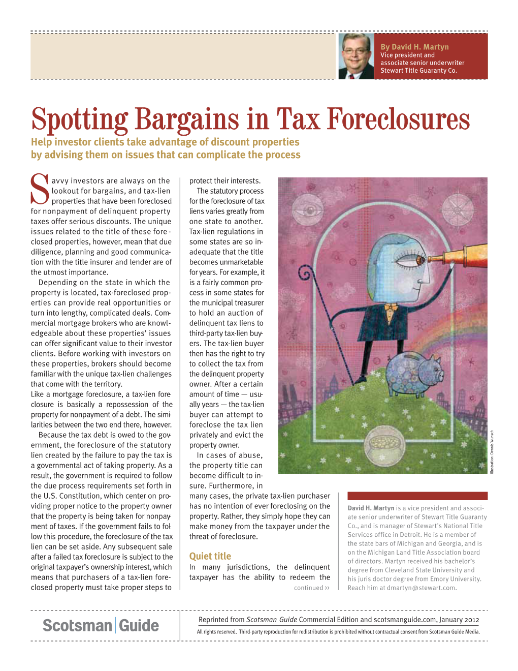 Spotting Bargains in Tax Foreclosures Help Investor Clients Take Advantage of Discount Properties by Advising Them on Issues That Can Complicate the Process