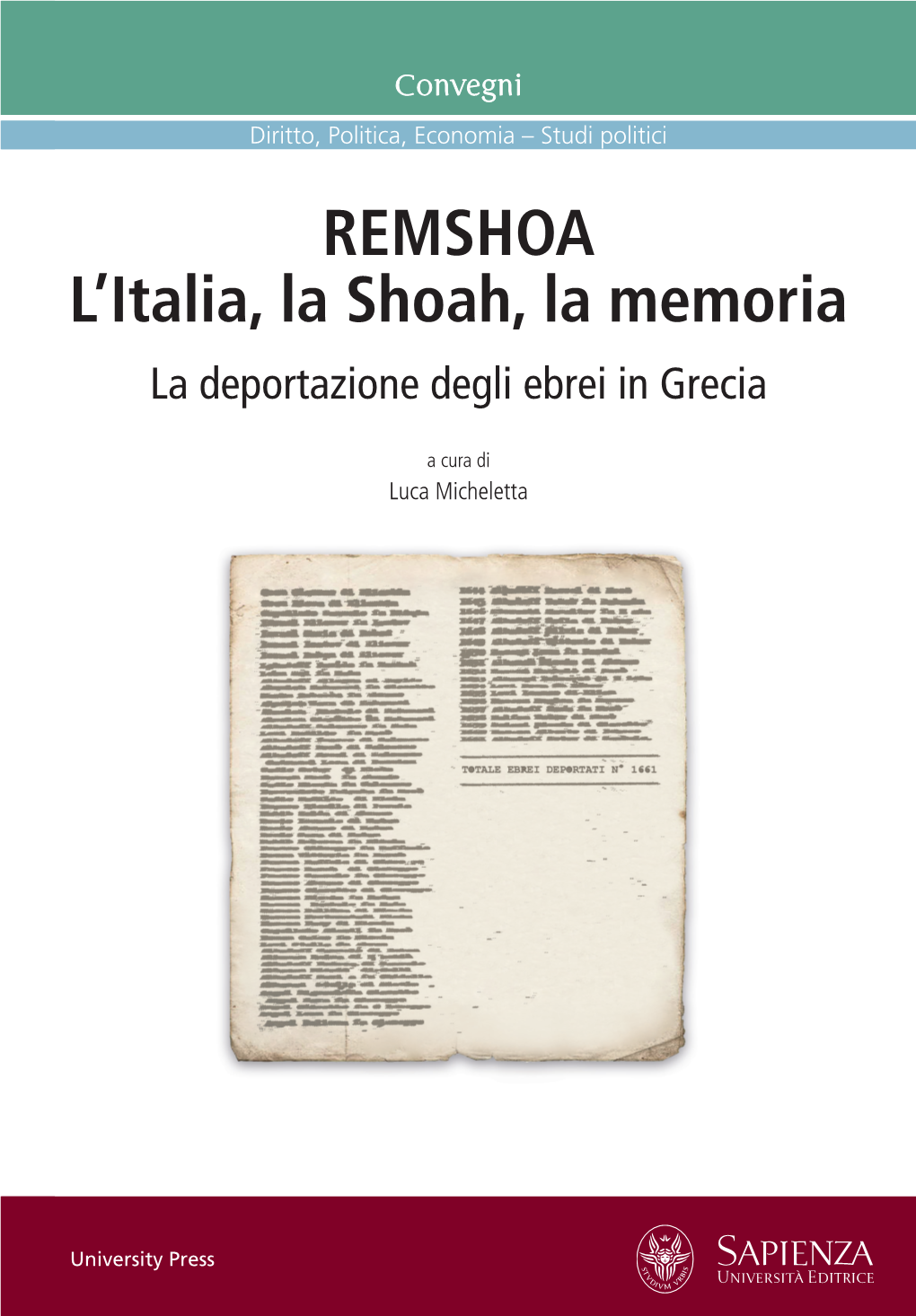 REMSHOA L'italia, La Shoah, La Memoria