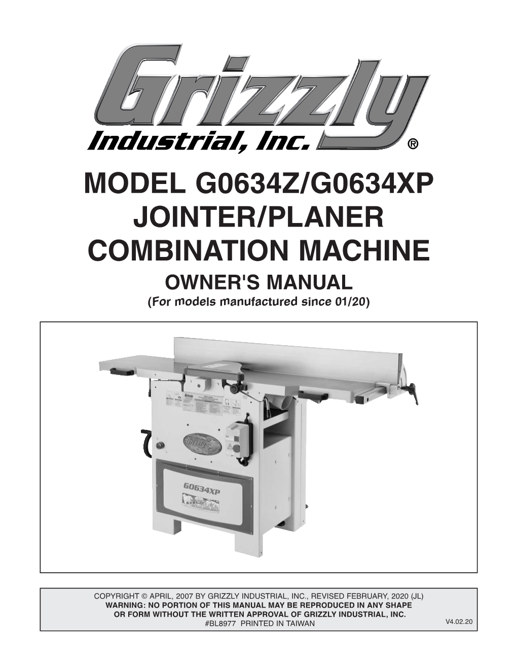 MODEL G0634Z/G0634XP JOINTER/PLANER COMBINATION MACHINE OWNER's MANUAL (For Models Manufactured Since 01/20)