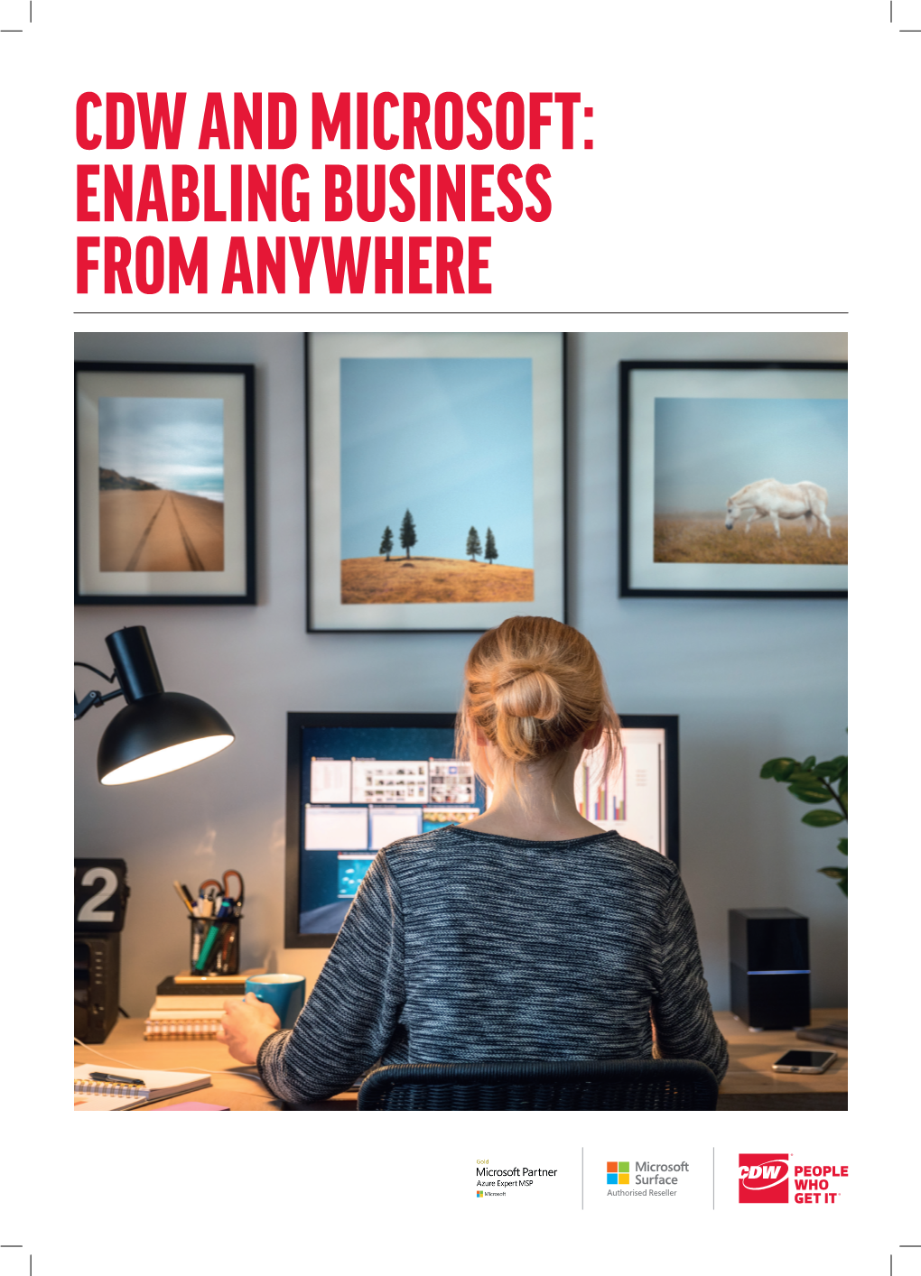 CDW and MICROSOFT: ENABLING BUSINESS from ANYWHERE in 2020, ‘Going to Work’ Took on a Different Meaning