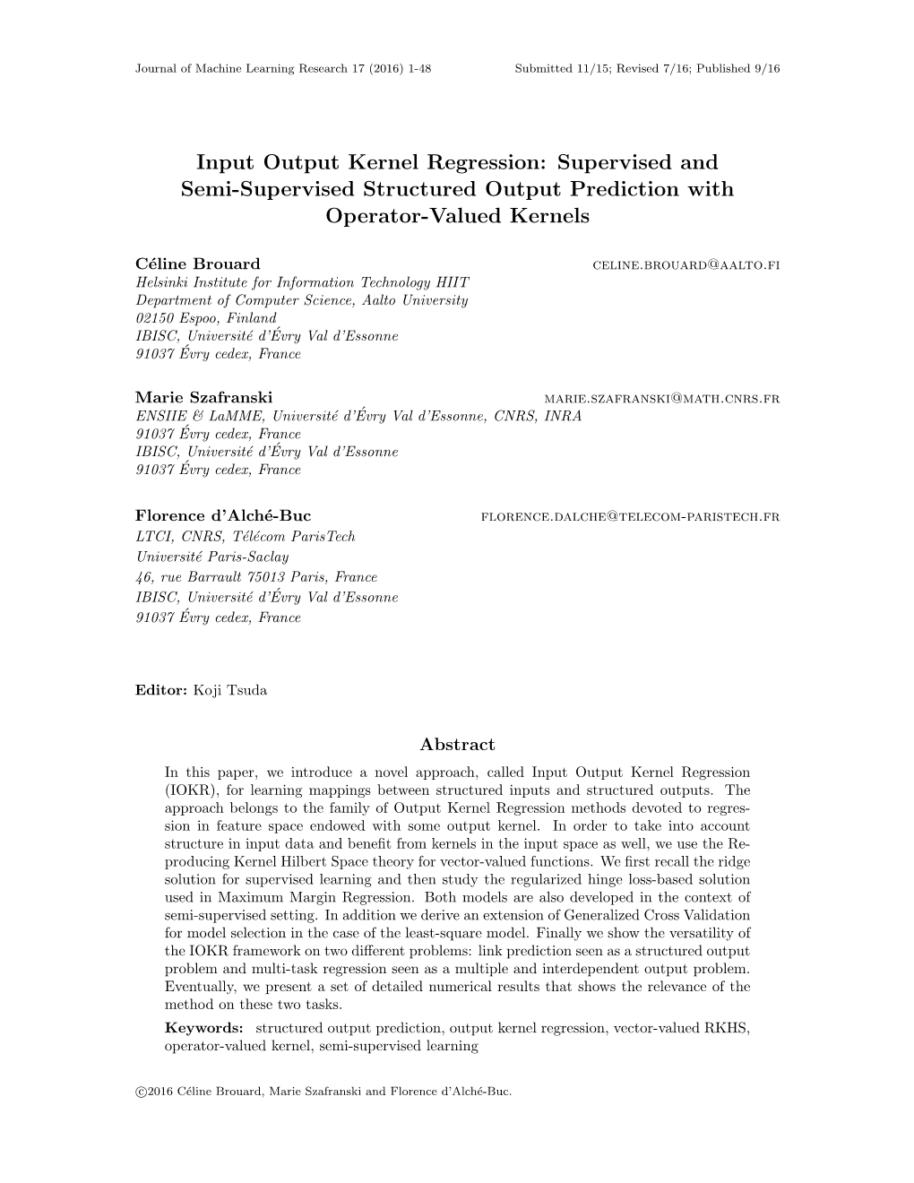 Input Output Kernel Regression: Supervised and Semi-Supervised Structured Output Prediction with Operator-Valued Kernels