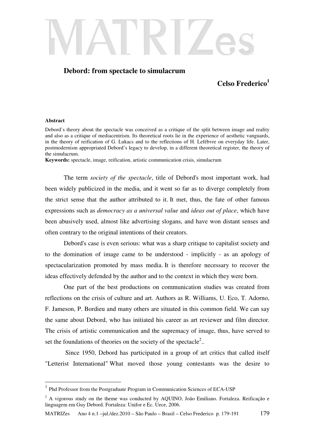 Debord: from Spectacle to Simulacrum Celso Frederico 1