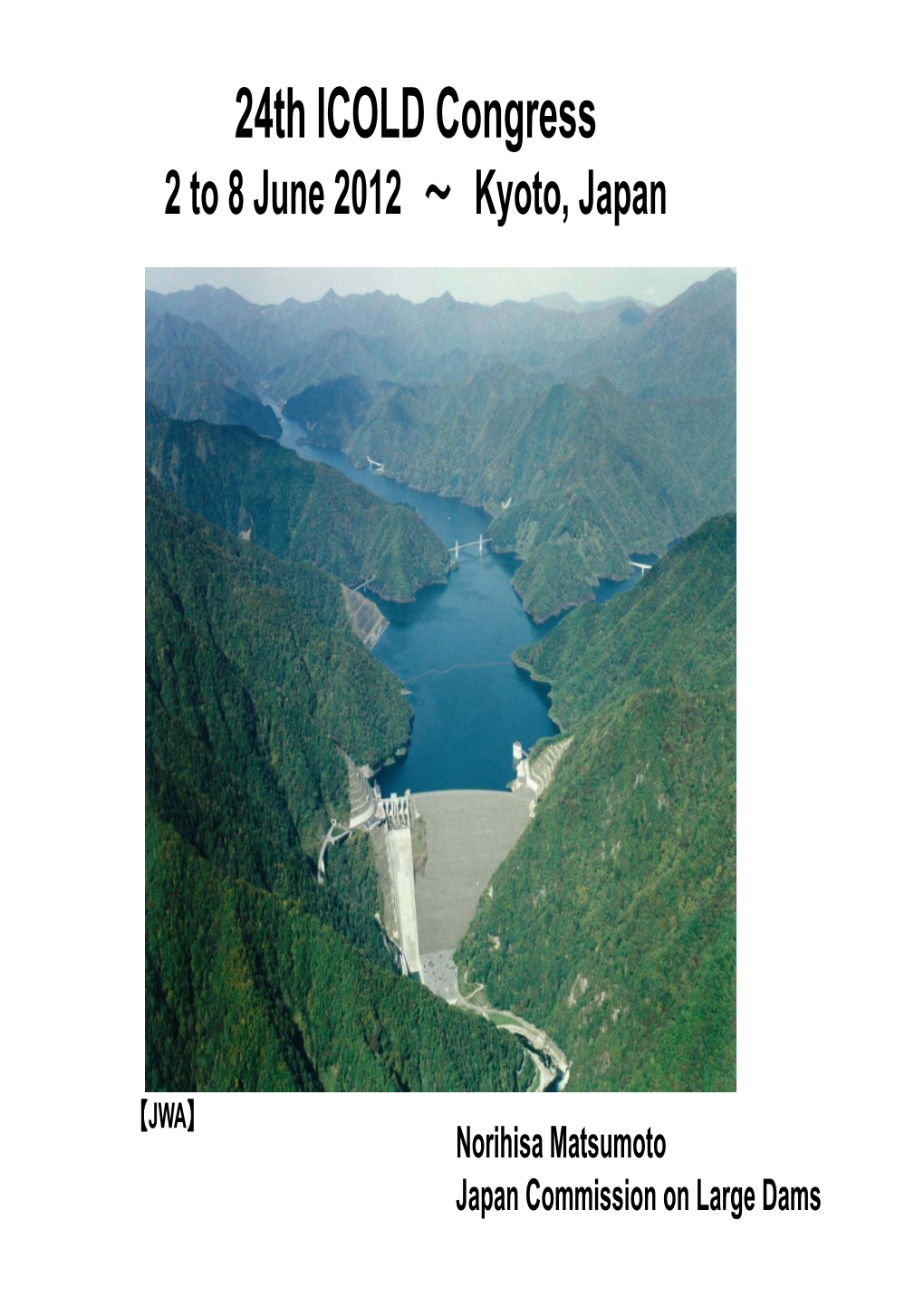 24Th ICOLD Congress 2 to 8 June 2012 ～ Kyoto, Japan