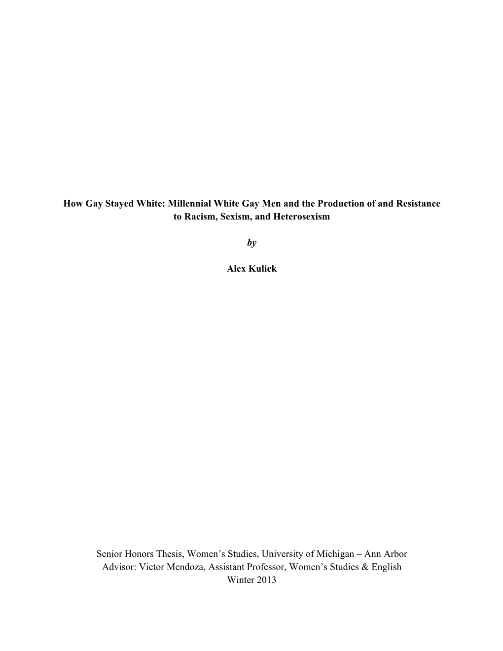 How Gay Stayed White: Millennial White Gay Men and the Production of and Resistance to Racism, Sexism, and Heterosexism