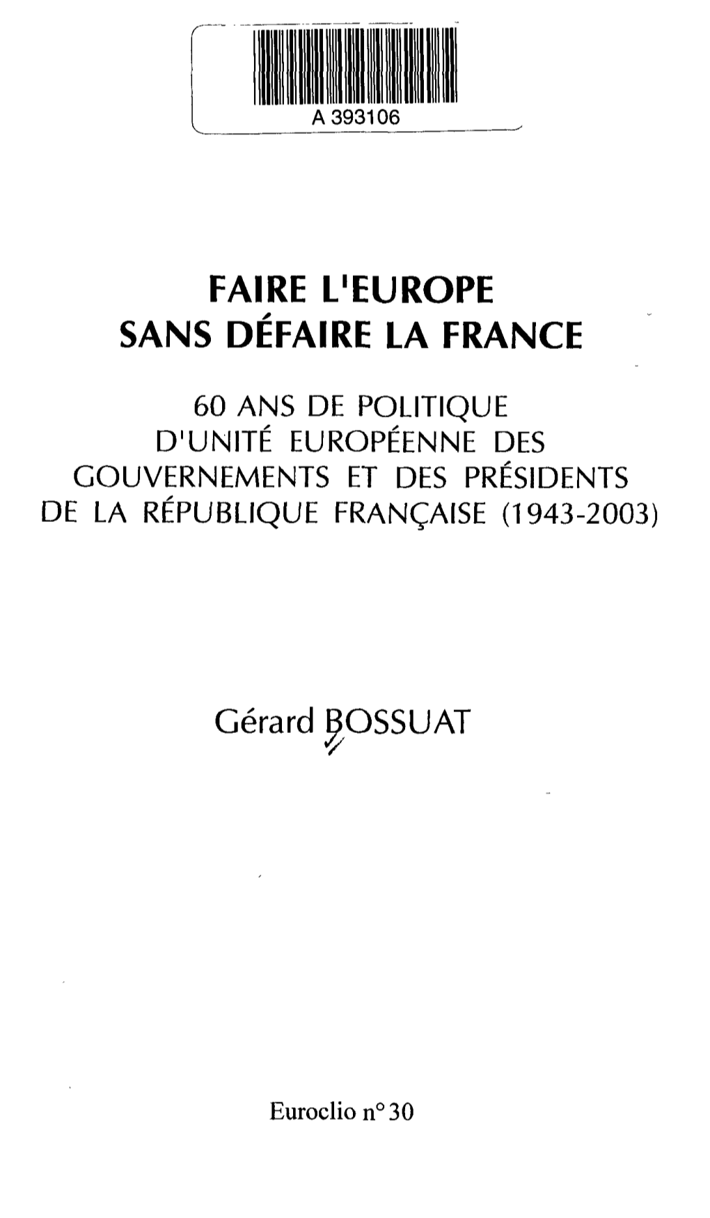 FAIRE L'europe SANS DÉFAIRE LA FRANCE Gérard Possuat