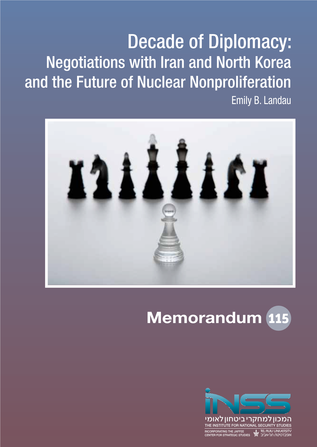Negotiations with Iran and North Korea and the Future of Nuclear Nonproliferation Emily B