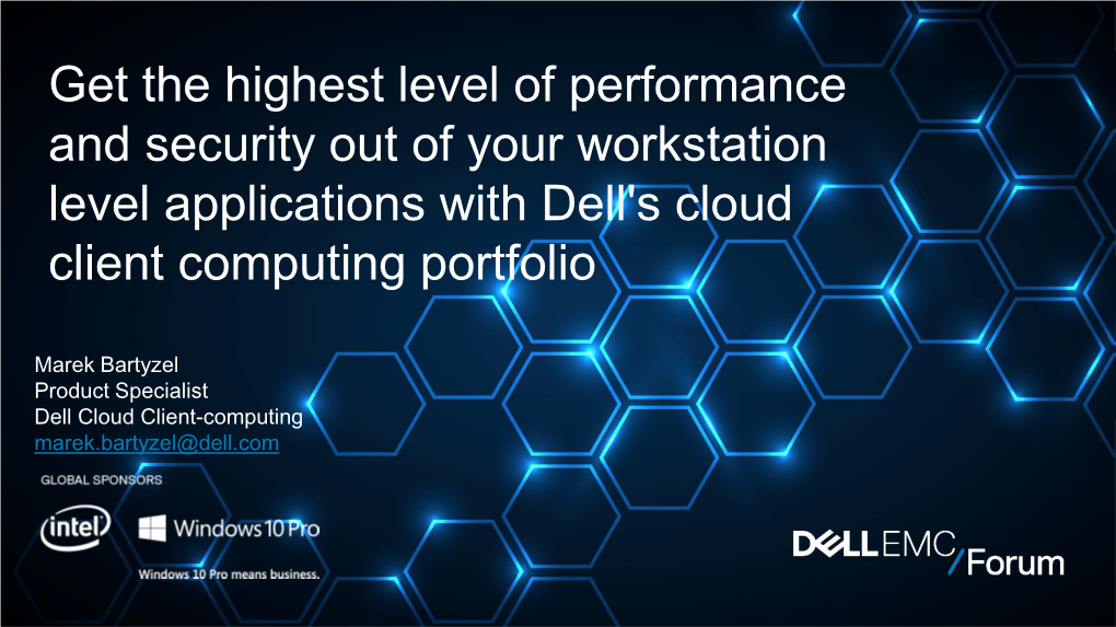 Get the Highest Level of Performance and Security out of Your Workstation Level Applications with Dell's Cloud Client Computing Portfolio