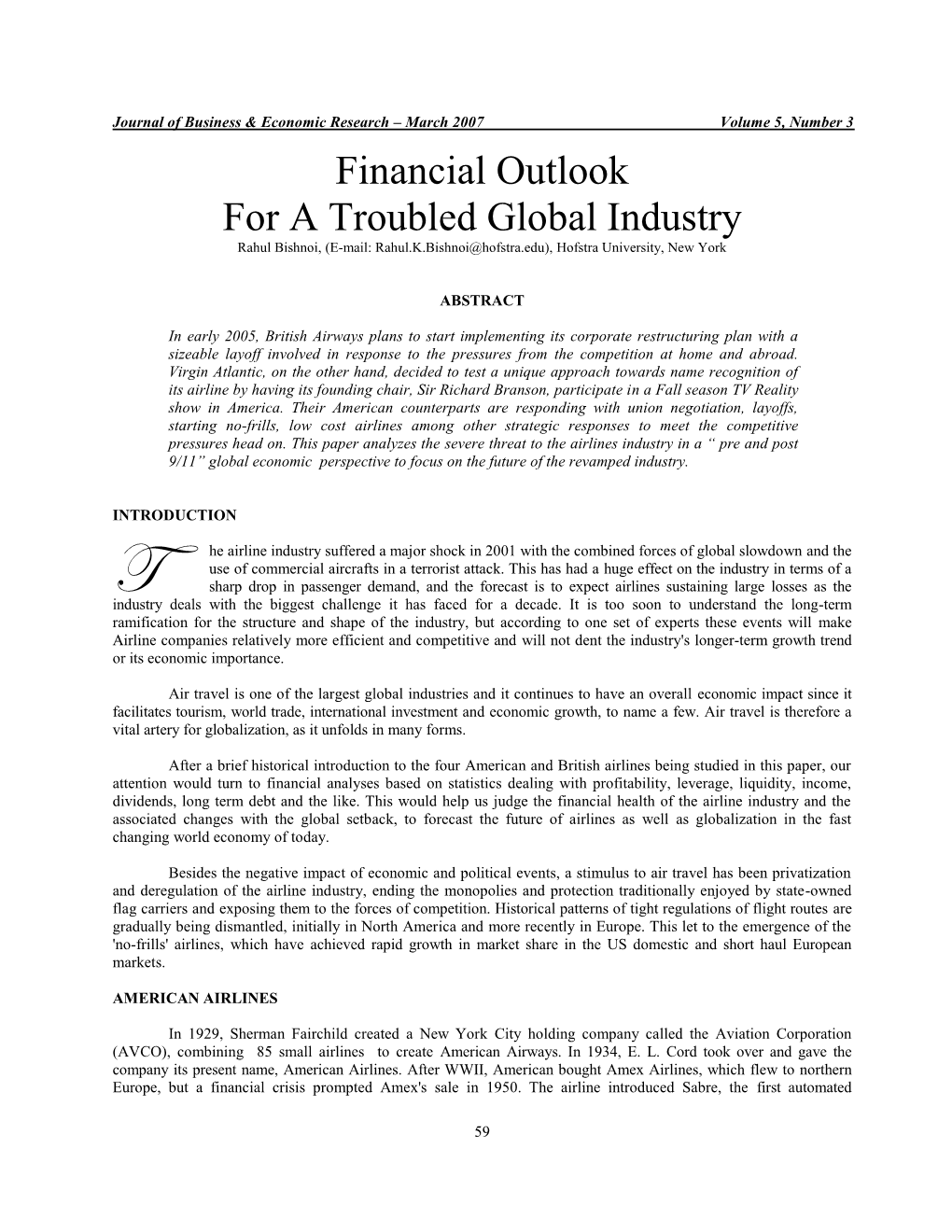 Financial Outlook for a Troubled Global Industry Rahul Bishnoi, (E-Mail: Rahul.K.Bishnoi@Hofstra.Edu), Hofstra University, New York
