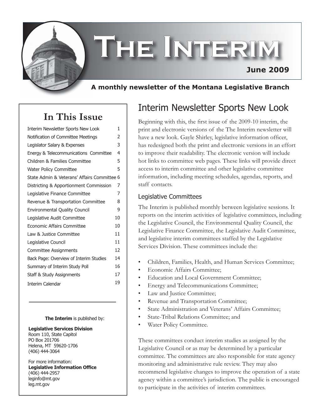 The Interim Newsletter Sports New Look 1 Print and Electronic Versions of the the Interim Newsletter Will Notiﬁ Cation of Committee Meetings 2 Have a New Look