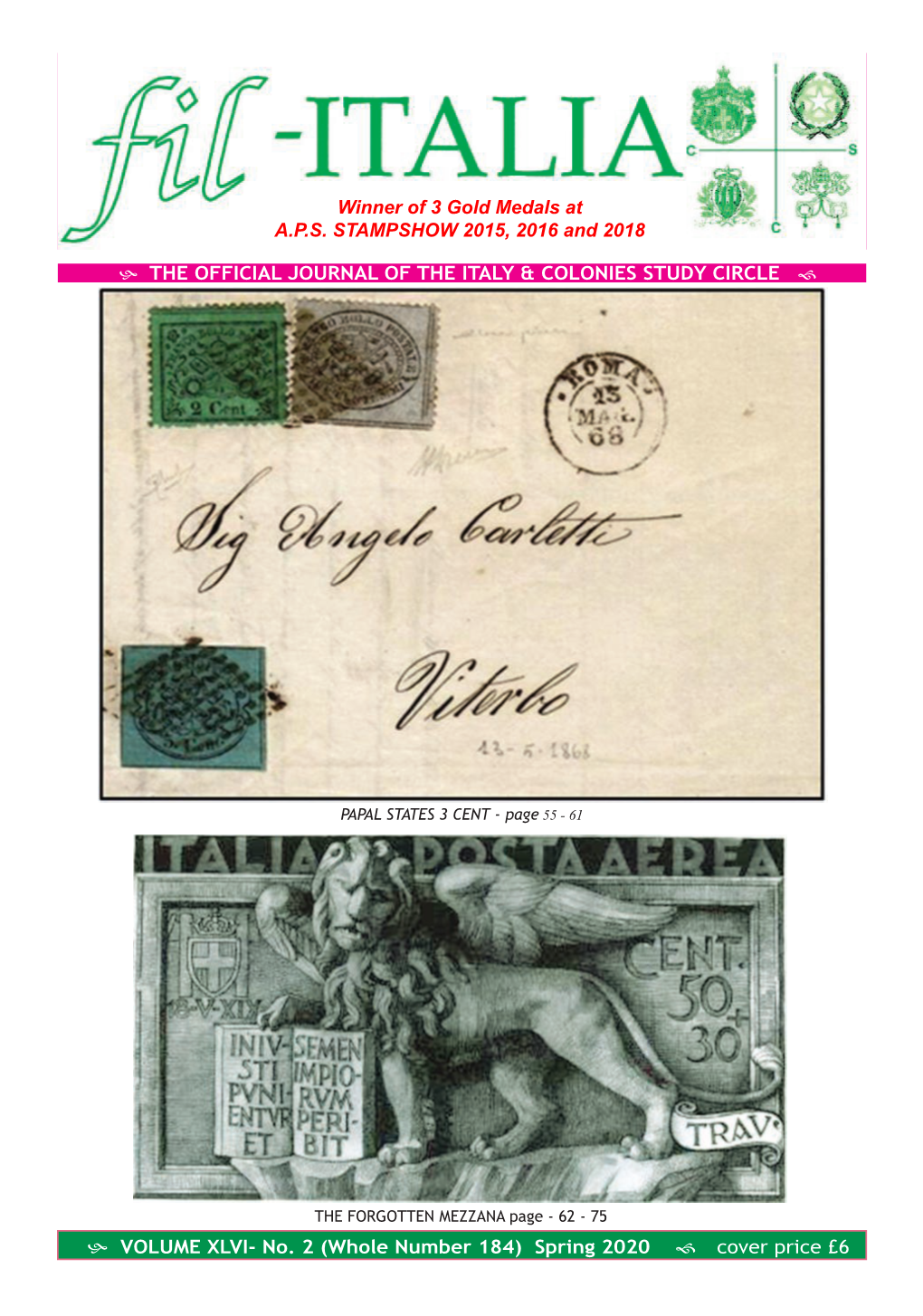 H the OFFICIAL JOURNAL of the ITALY & COLONIES STUDY CIRCLE F H VOLUME XLVI- No. 2 (Whole Number 184) Spring 2020 F Cove