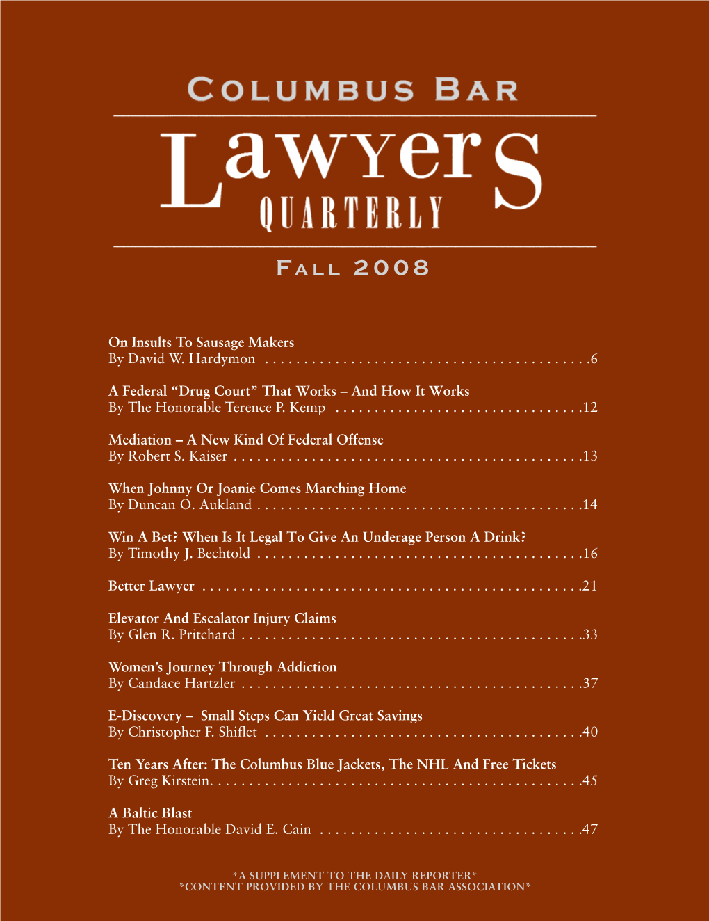 Fall 2008 Columbus Bar Lawyers Quarterly Fall 2008 Columbus Bar Lawyers Quarterly 3 President’S Page President’S Page